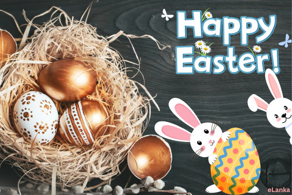 HAPPY EASTER TO ALL OUR ELANKA MEMBERS IN AROUND THE WORLD