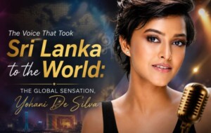 Yohani De Silva: The Sri Lankan Voice That Conquered the Global Music Industry